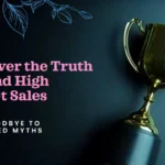 Ditch high-ticket sales myths and achieve success.
